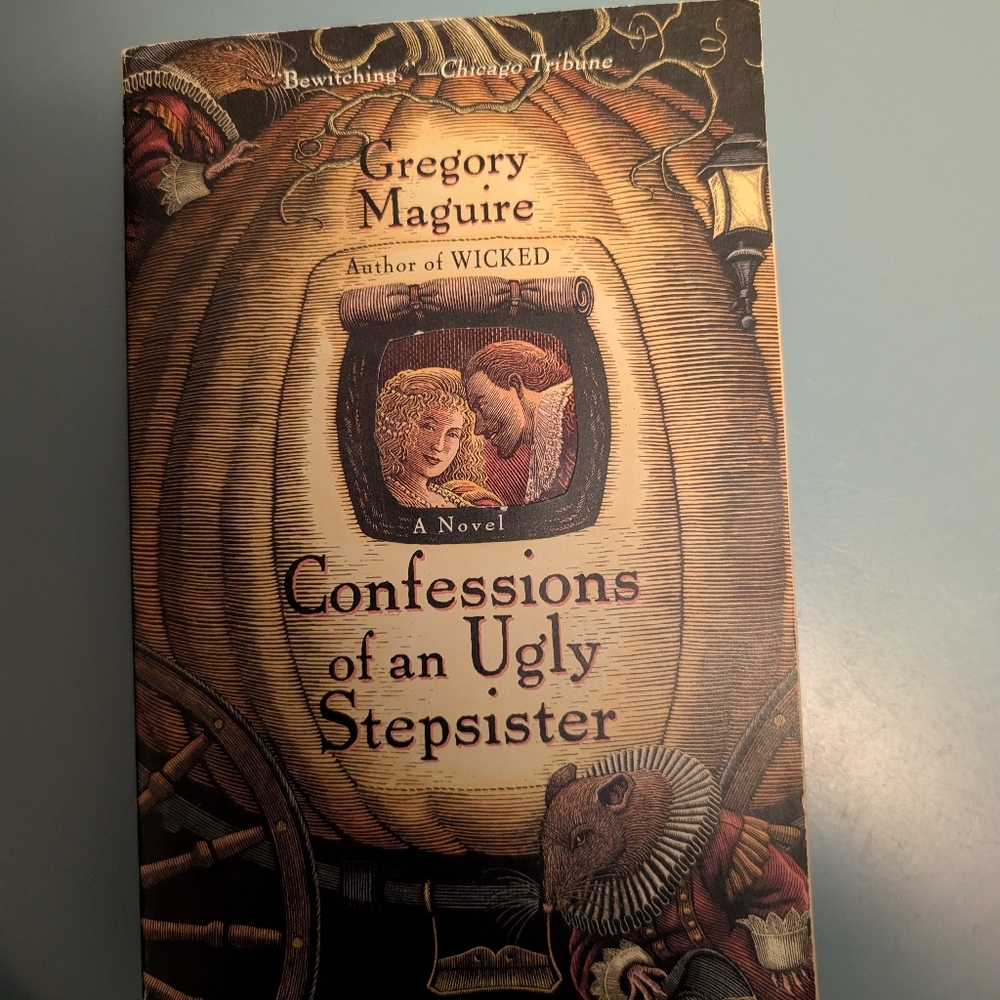 Confessions of an Ugly Stepsister by Gregory Maguire